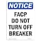 Signmission OSHA Notice, 5" Height, FACP Do Not Turn Off Breaker Sign, 5" X 3.5", Portrait OS-NS-D-35-V-12406 - alternate 1